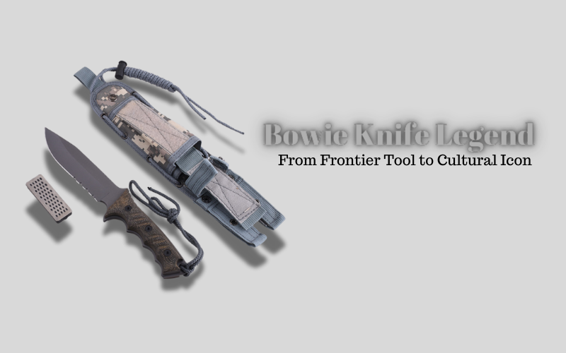 Bowie Knife Legend: From Frontier Tool to Cultural Icon, Shieldon