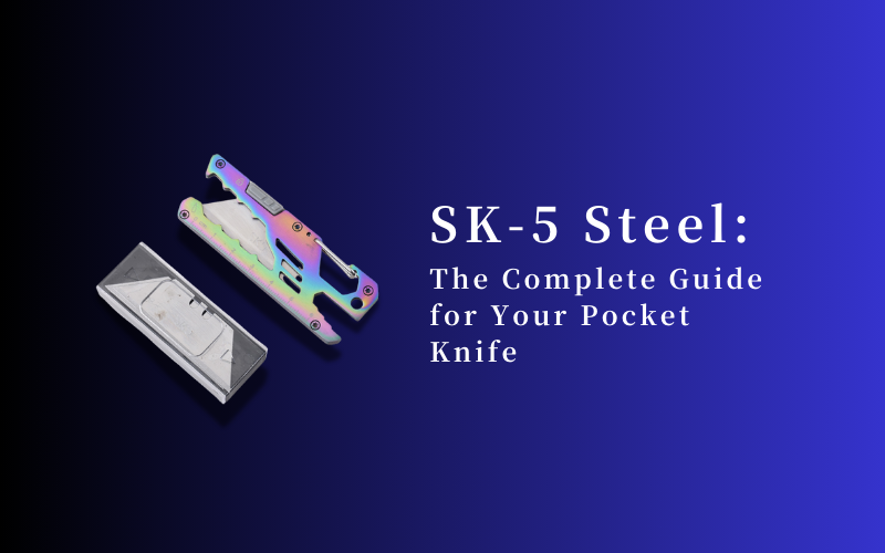 SK-5 Steel: The Complete Guide for Your Pocket Knife, Shieldon