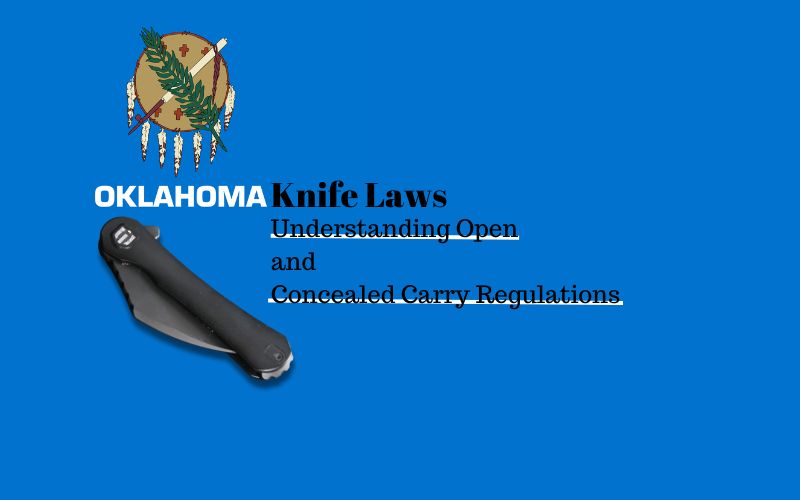 Oklahoma Knife Laws: Understanding Open and Concealed Carry Regulations, Shieldon